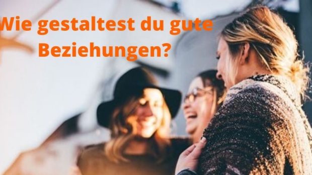 Wie gehen gute Beziehungen_1